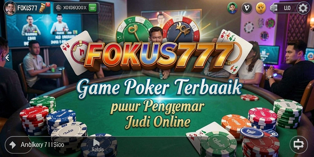 Tampilan gameplay FOKUS777 dengan suasana Poker yang nyata.